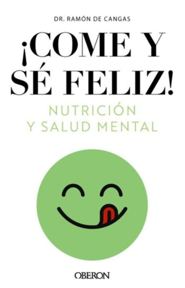 Portada Libro Come y Sé Feliz. Nutrición y Salud Mental